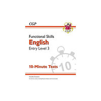 Coordination Group Publications Ltd (CGP) Functional Skills English Entry Level 3 - 10 Minute Tests (häftad, eng)