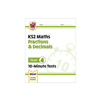 Coordination Group Publications Ltd (CGP) KS2 Year 4 Maths 10-Minute Tests: Fractions & Decimals (häftad, eng)