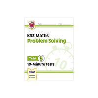 Coordination Group Publications Ltd (CGP) KS2 Year 5 Maths 10-Minute Tests: Problem Solving (häftad, eng)