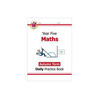 Coordination Group Publications Ltd (CGP) KS2 Maths Year 5 Daily Practice Book: Autumn Term (häftad, eng)