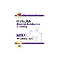 Coordination Group Publications Ltd (CGP) KS2 Year 4 English 10-Minute Tests: Grammar, Punctuation & Spelling (häftad, eng)