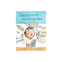 Chronicle Books Henry and the Something New (inbunden, eng)