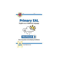 Coordination Group Publications Ltd (CGP) Primary EAL: English for Ages 6-11 - Workbook 3 (Early Acquisition & Developing Competence) (häftad, eng)