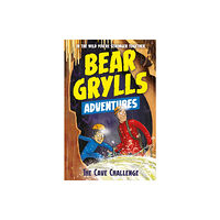 Bonnier Zaffre A Bear Grylls Adventure 9: The Cave Challenge (häftad, eng)