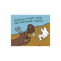 Inhabit Education Books Inc. See You Soon, Tuktu! (häftad, eng)