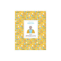 Hachette Children's Group Maya Angelou (Little Guides to Great Lives) (inbunden, eng)