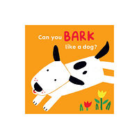 Child's Play International Ltd Can you bark like a Dog? (bok, board book, eng)