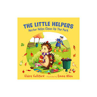 Legend Press Ltd The Little Helpers: Hector Helps Clean Up the Park (häftad, eng)