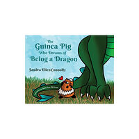 Olympia Publishers The Guinea Pig Who Dreams of Being a Dragon (häftad, eng)