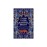 Michael O'Mara Books Ltd Tyger Tyger, Burning Bright (inbunden, eng)