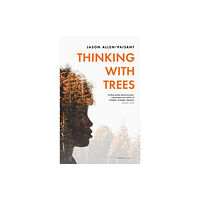 Carcanet Press Ltd Thinking with Trees (häftad, eng)