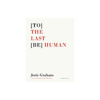 Carcanet Press Ltd [To] the Last [Be] Human (häftad, eng)