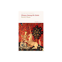 Carcanet Press Ltd Eleanor Among the Saints (häftad, eng)