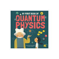 Button Books My First Book of Quantum Physics (inbunden, eng)