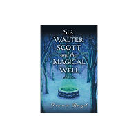 SilverWood Books Ltd Sir Walter Scott and the Magical Well (häftad, eng)