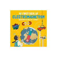 Button Books My First Book of Electromagnetism (inbunden, eng)