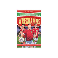 John Blake Publishing Ltd Wrexham AFC (Ultimate Football Heroes - The No.1 football series) (häftad, eng)