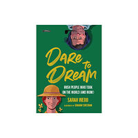 O'Brien Press Ltd Dare to Dream (inbunden, eng)