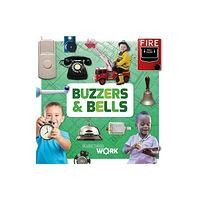 BookLife Publishing Buzzers & Bells (inbunden, eng)