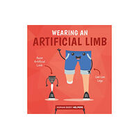 BookLife Publishing Wearing an Artificial Limb (inbunden, eng)