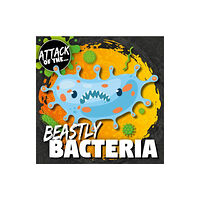 BookLife Publishing Beastly Bacteria (inbunden, eng)