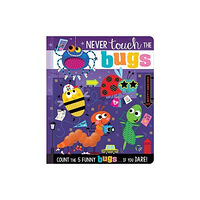 MAKE BELIEVE IDEAS Never Touch the Bugs (bok, board book, eng)