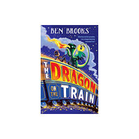 Hachette Children's Group The Dragon on the Train (häftad, eng)