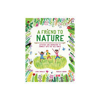 Hachette Children's Group A Friend to Nature (häftad, eng)