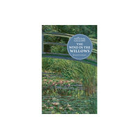 Hachette Children's Group The National Gallery Masterpiece Classics: The Wind in the Willows (inbunden, eng)