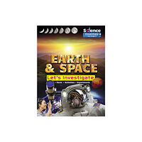 Ruby Tuesday Books Ltd Earth and Space: Let's Investigate Facts, Activities, Experiments (häftad, eng)