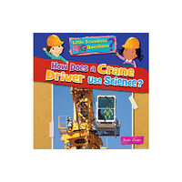 Ruby Tuesday Books Ltd How Does a Crane Driver Use Science (häftad, eng)