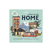 Lonely Planet Global Limited Lonely Planet Kids A Place Called Home (bok, board book, eng)