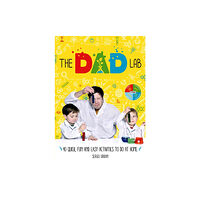 Bonnier Books Ltd TheDadLab: 40 Quick, Fun and Easy Activities to do at Home (häftad, eng)