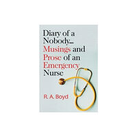 Olympia Publishers Diary of a Nobody... Musings and Prose of an Emergency Nurse (häftad, eng)