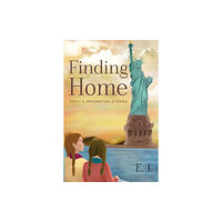 Olympia Publishers Finding Home - Teddy's Immigration Stories (häftad, eng)