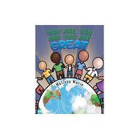 Austin Macauley Publishers You Are You and You Are Great (häftad, eng)