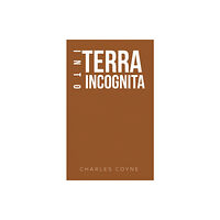 Austin Macauley Publishers Into Terra Incognita (häftad, eng)