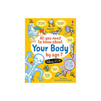 Usborne Publishing Ltd All You Need to Know about Your Body by Age 7 (inbunden, eng)