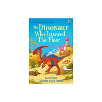 Usborne Publishing Ltd The Dinosaur who Littered the Floor (inbunden, eng)