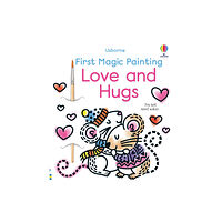 Usborne Publishing Ltd First Magic Painting Love and Hugs (häftad, eng)