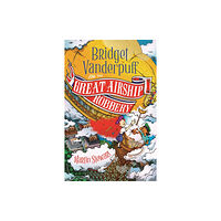 Bloomsbury Publishing PLC Bridget Vanderpuff and the Great Airship Robbery (häftad, eng)