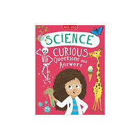 Miles Kelly Publishing Ltd Science Curious Questions and Answers (inbunden, eng)