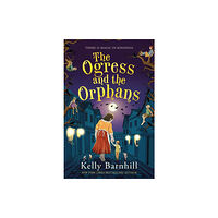 Templar Publishing The Ogress and the Orphans: The magical New York Times bestseller (häftad, eng)