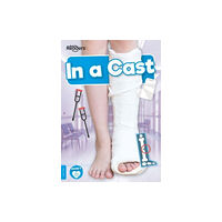 BookLife Publishing In a Cast (häftad, eng)