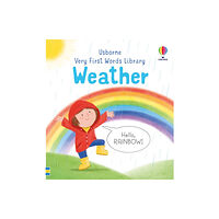 Usborne Publishing Ltd Very First Words Library: Weather (bok, board book, eng)