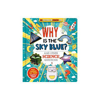 Bonnier Books Ltd Why is the Sky Blue? (and other science questions) (bok, board book, eng)