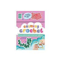 Bonnier Books Ltd Calming Crochet (bok, board book, eng)