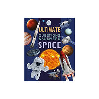 Bonnier Books Ltd Ultimate Questions & Answers: Space (inbunden, eng)