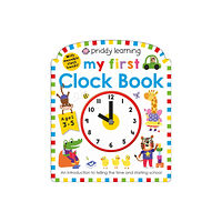 Priddy Books Priddy Learning: My First Clock Book (bok, board book, eng)