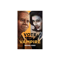 Troubador Publishing Vote Vampire (häftad, eng)